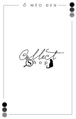 [Open] Collect Shop - Mèo Đen Shop 