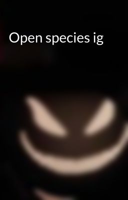 Open species ig