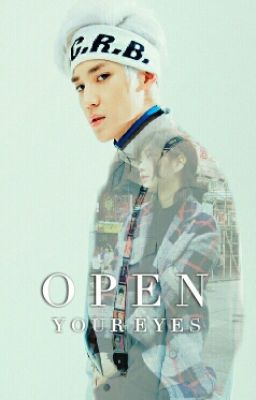 Open Your Eyes || Lee Taeyong (NCT U)