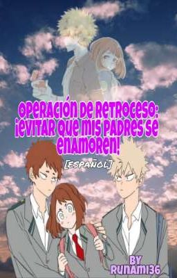 Operación de retroceso: ¡Evitar que mis padres se enamoren!