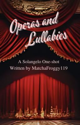 Operas and Lullabies