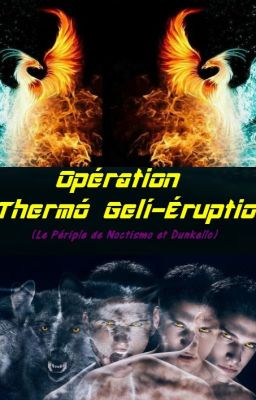 Opération Thermó Gelí-Éruptio