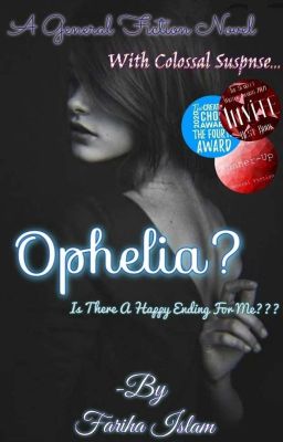 Ophelia? (Entered In 2022 Wattys Award)