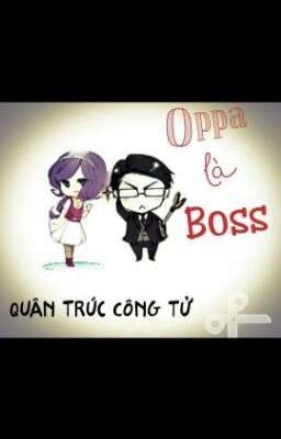 Oppa là Boss??