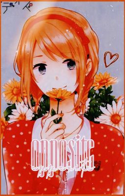 opposite ❀ ashioki oushi