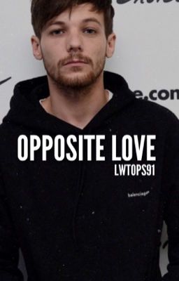 Opposite Love. || Larry Stylinson (AU. PUNK!¡LOUIS).