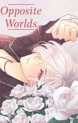 Opposite Worlds (Subaru Sakamaki) - Diabolik Lovers