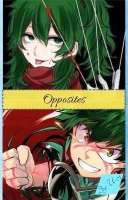 Opposites. // BNHA // Izuku's Twin Sister. (editing in process)