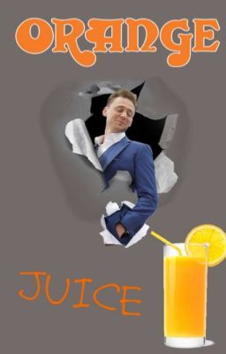 orange juice// tom hiddleston