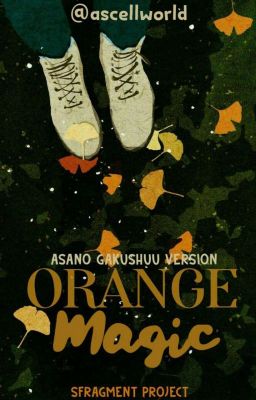 Orange Magic | Asano Gakushuu