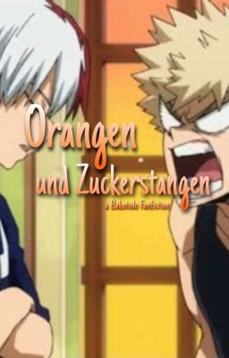 Orangen und Zuckerstangen [ Todobaku]