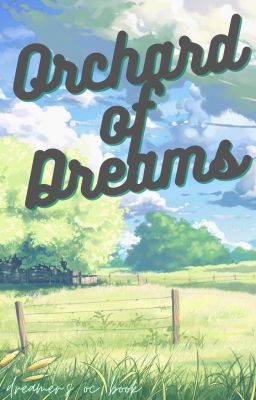 Orchard of Dreams // OC book