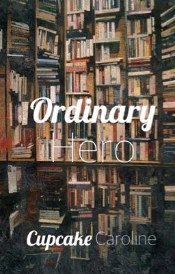 Ordinary Hero |h.s|✔️