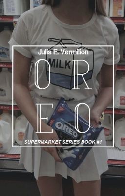 Oreo [Supermarket Series ▪ Book #1]