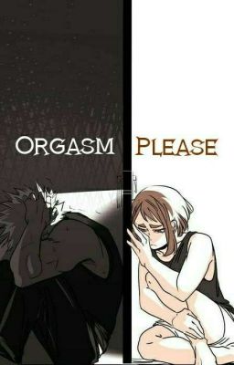 Orgasm Please | Bakugou X Uraraka