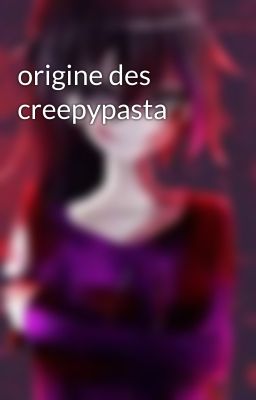 origine des creepypasta