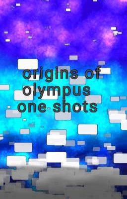 origins of Olympus one-shots (REQUESTS OPEN)