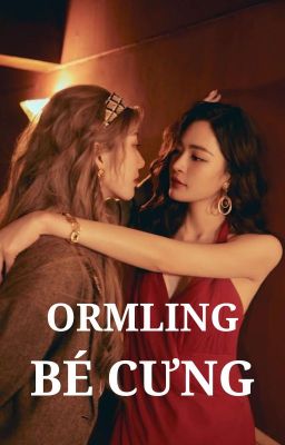 ORMLING | BÉ CƯNG