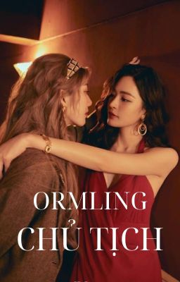 ORMLING | CHỦ TỊCH FULL 🔞