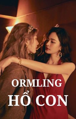 ORMLING | HỔ CON