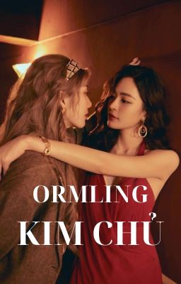 ORMLING | KIM CHỦ FULL 🔞