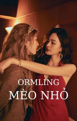 ORMLING | MÈO NHỎ FULL 🔞