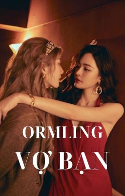 ORMLING | VỢ BẠN FULL 🔞