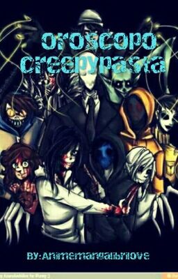 oroscopo creepypasta 