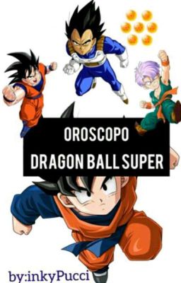 oroscopo Dragon Ball super