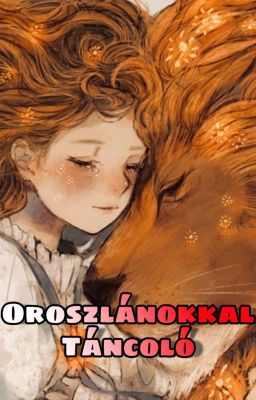 Oroszlánokkal Táncoló |H.P.ff.|