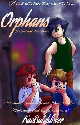 Orphans: A Rowdyruff Boys Story (PPGZ Oneshot)