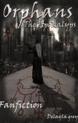 Orphans - The Apokalyps ( Fanfiktion zu Orphans- die Waisen)