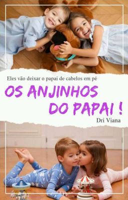 Os Anjinhos Do Papai [Concluída]