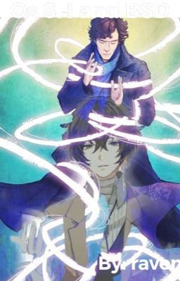 Os bungo stray dog and Holmes 