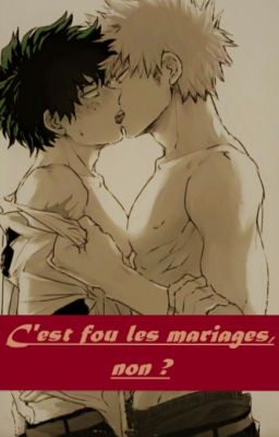 OS - C'est fou les mariages, non ? (Katsudeku - DekuKatsu)