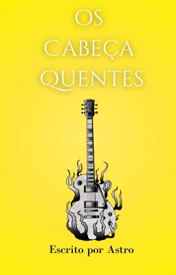 Os Cabeça Quentes