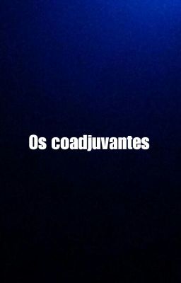 Os Coadjuvantes