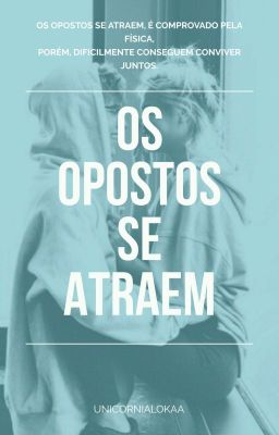 Os Opostos Se Atraem