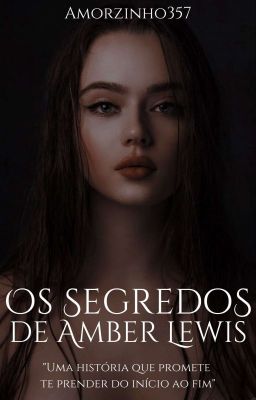 Os Segredos de Amber Lewis - 1ºLivro