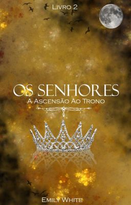 Os Senhores: A Ascensão Ao Trono