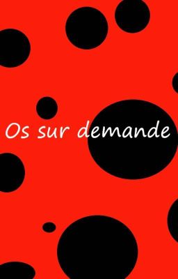 OS sur demande - Miraculous