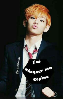 [OS Taehyung] J'ai choquė ma Copine