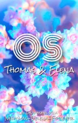 OS [Thomas x Elena]