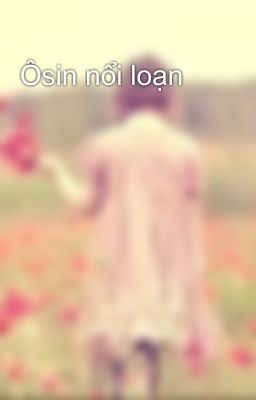 Ôsin nổi loạn