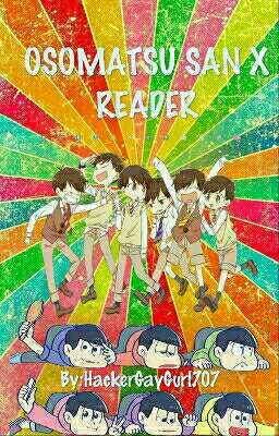 Osomatsu-san X Reader ‹One Shot›