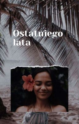 Ostatniego lata 