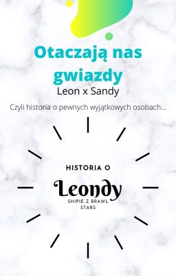 Otaczają nas gwiazdy... Leon i Sandy (Leondy)