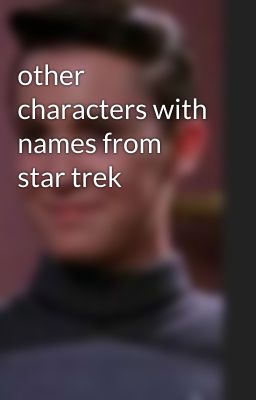 other characters with names from star trek 