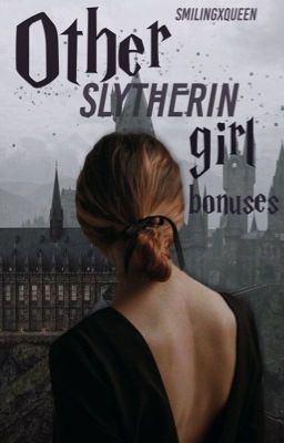 Other Slytherin girl - bonuses ✗ | ʰᵖ