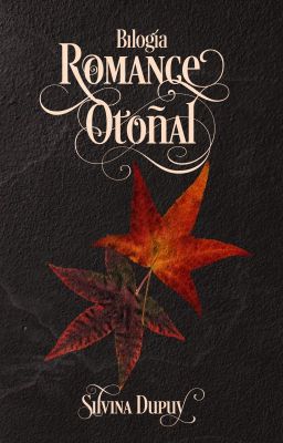 Otoño 1 y 2 - {Bilogía: Romance Otoñal}